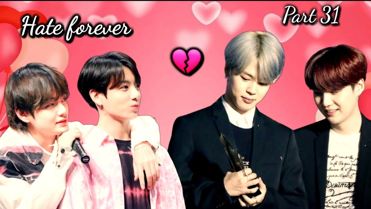 💕Hate forever💕 💕Part 31💕 💕hindi dubbing💕 #taekook #yoonmin #vkook #sumin #btsff # 💕💕💕