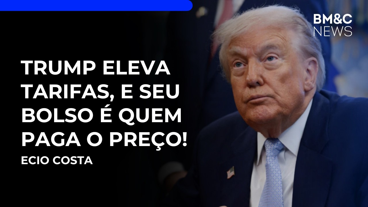 Tarifa de Trump vai encarecer tudo no Brasil? Descubra! | BM&C NEWS