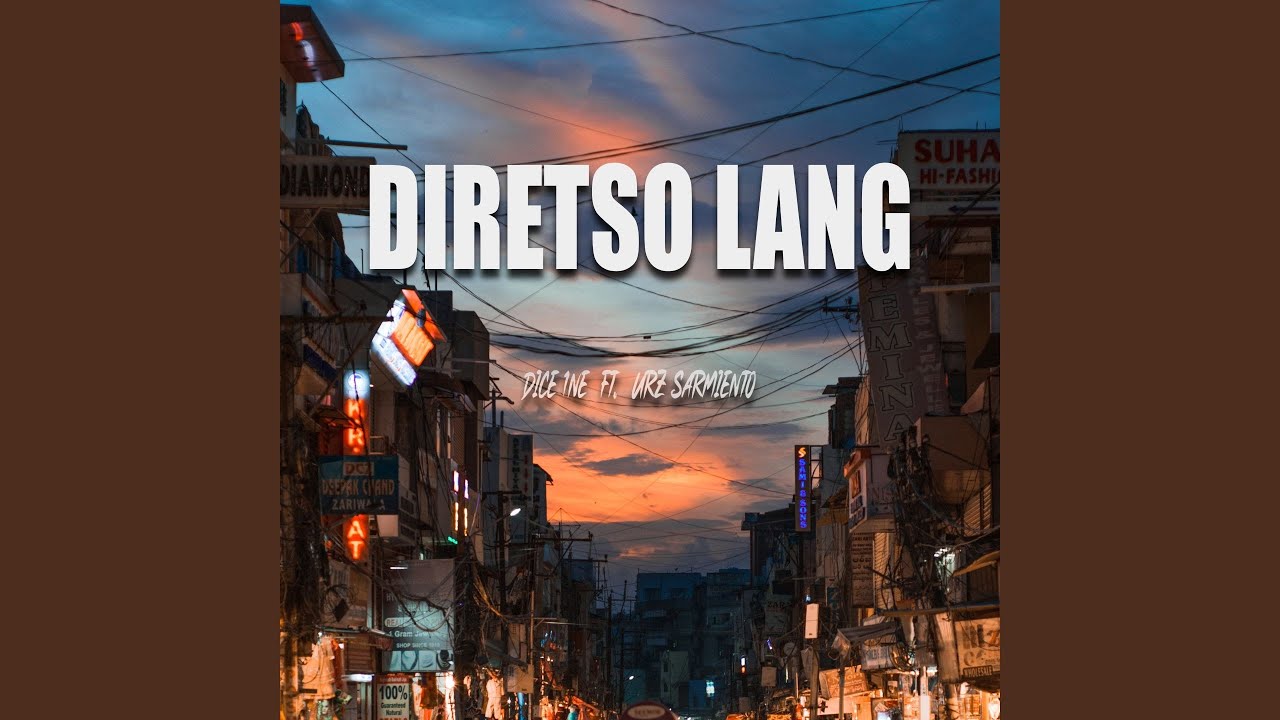 Diretso Lang (feat. Urz Sarmiento)