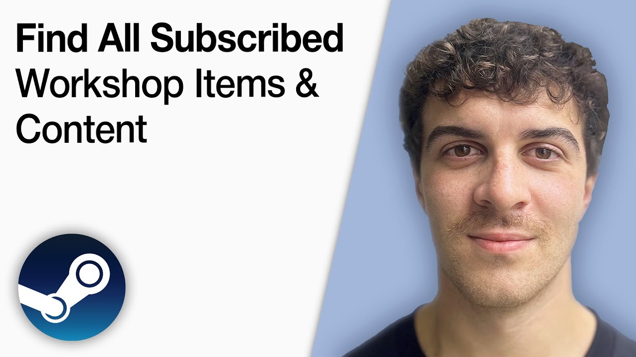 How To Find All Your Subscribed Workshop Items & Content in Steam [2025 Full Guide]