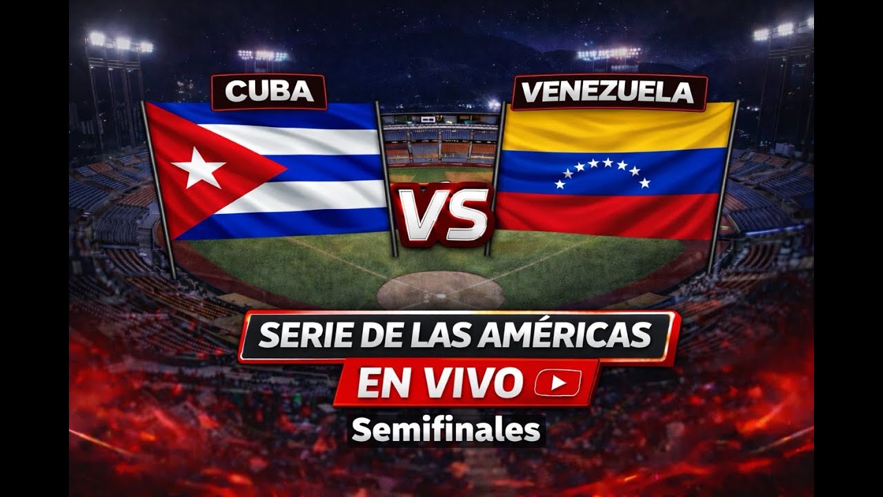 🔴CUBA vs VENEZUELA EN VIVO | SEMIFINALES Serie de las Américas 2026