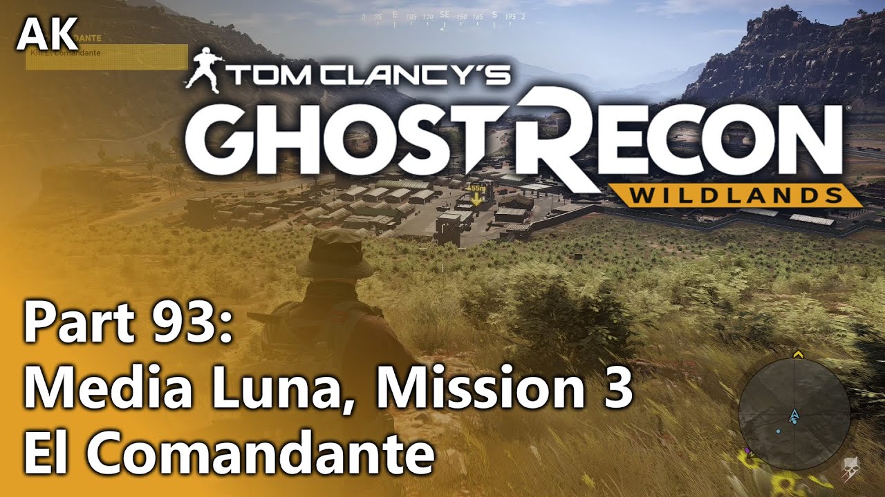Ghost Recon Wildlands - Part 93 - Media Luna, Mission 3: El Comandante