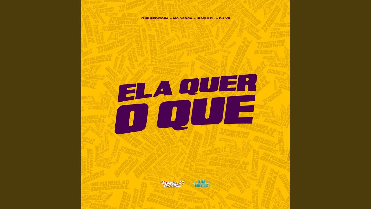 Ela Quer o Que