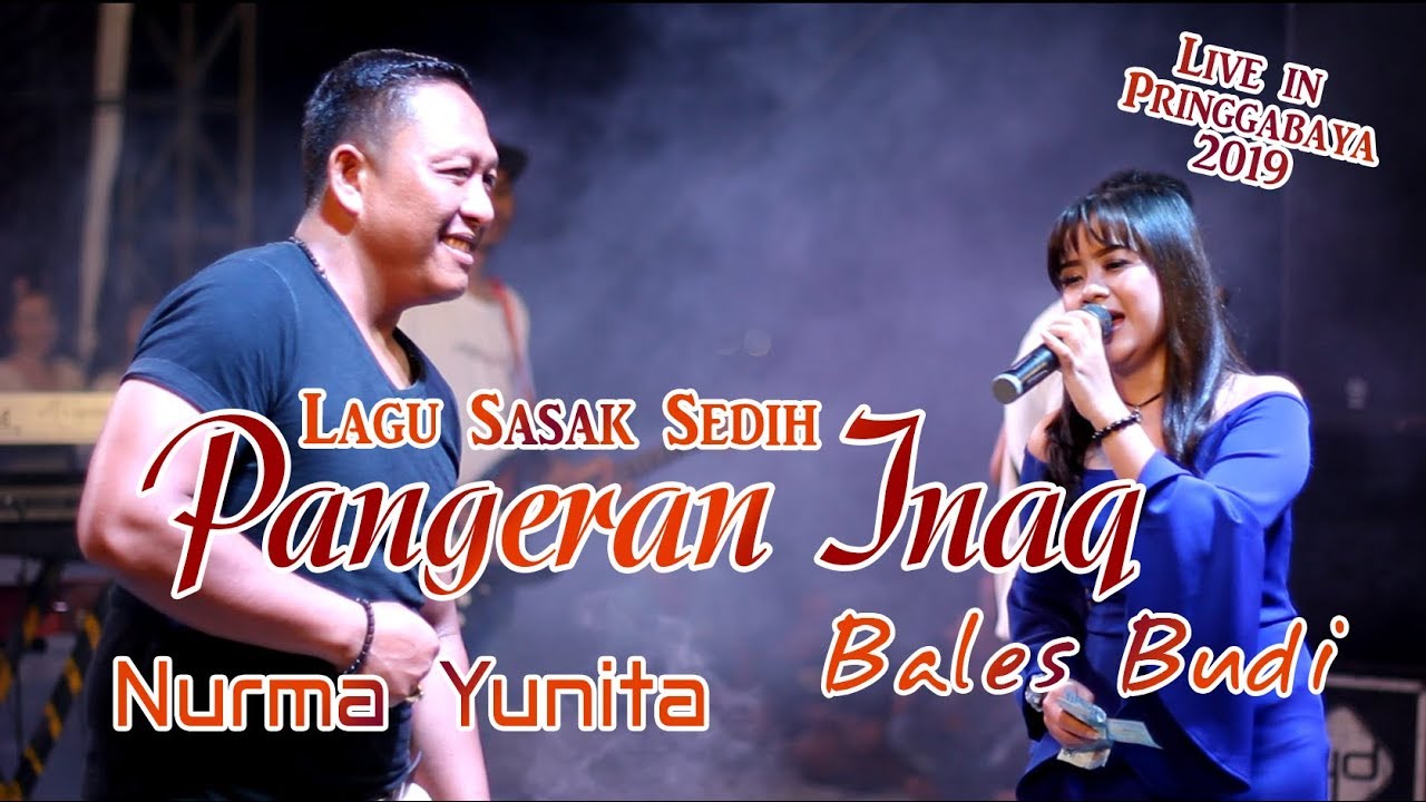 Pangeran Inaq (Bales Budi) - Nurma Yunita PH Live in Pringgabaya