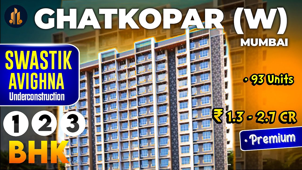 Swastik Avighna At Ghatkopar West |  Spacious 1 BHK | 2 BHK | 3 BHK Flats in Ghatkopar West Mumbai
