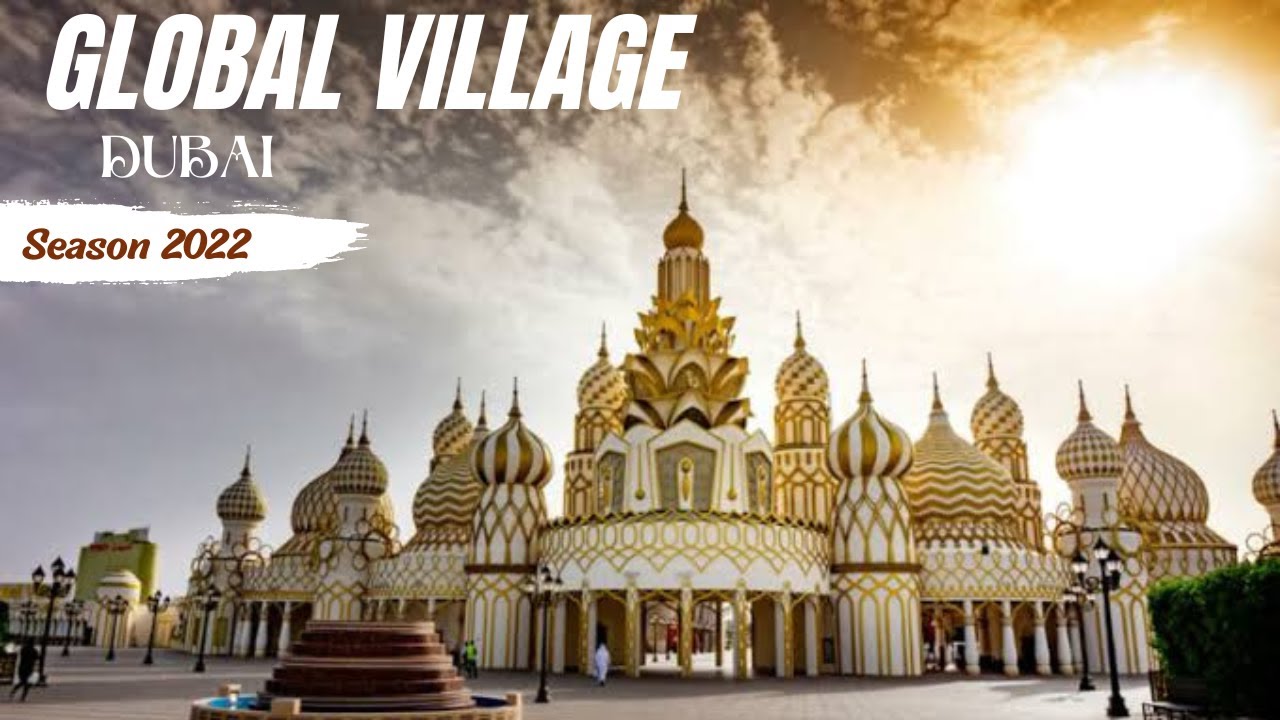 Global Village Dubai | Season 2022 Part 1 | Must Visit For Dubai Tourists