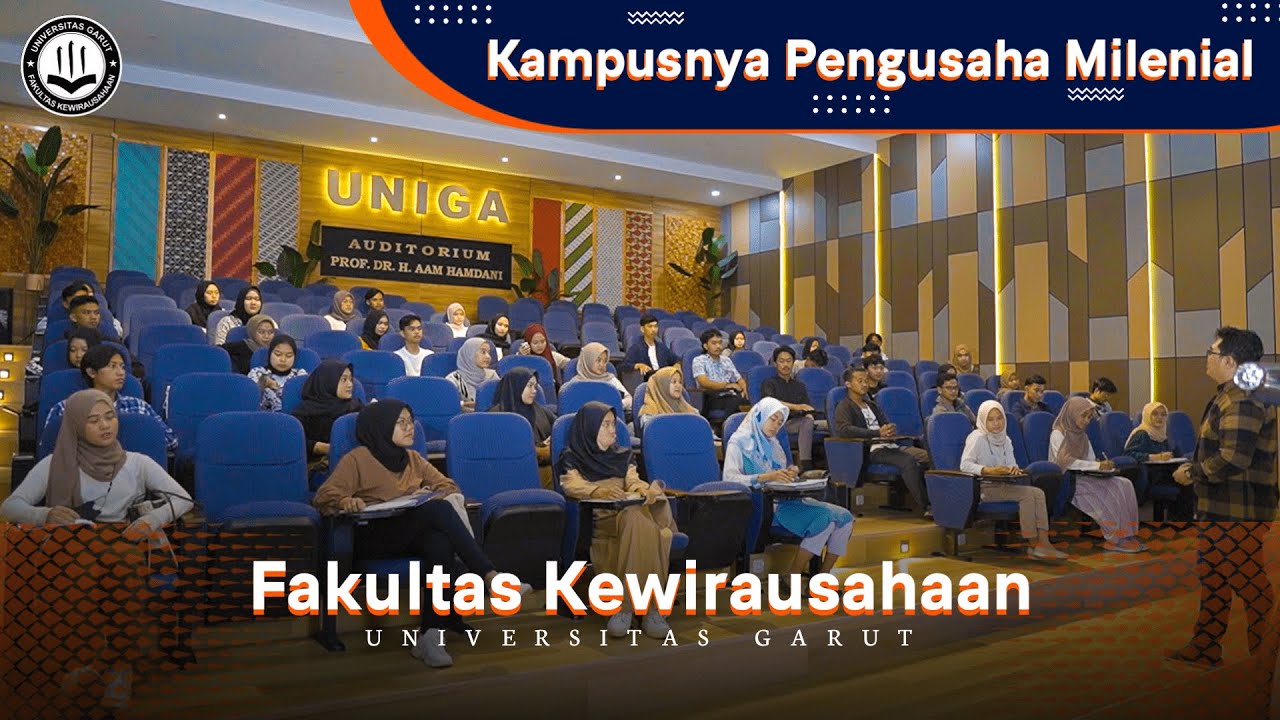 Kampusnya Pengusaha Millenial - Fakultas Kewirausahaan Universitas Garut