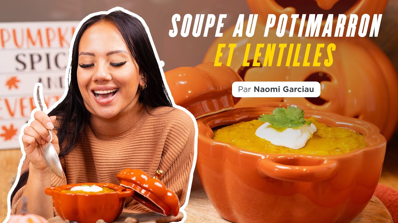 [ L'instant recette | Soupe de saison potimarron et lentilles par Naomi Garciau ]
