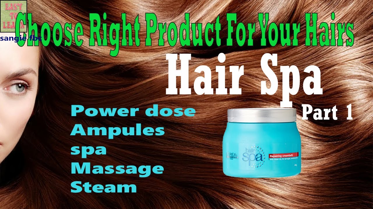 Hair Spa -Detail Knowledge OF  Hair Spa Products-Choose right product to get better result  Part 1