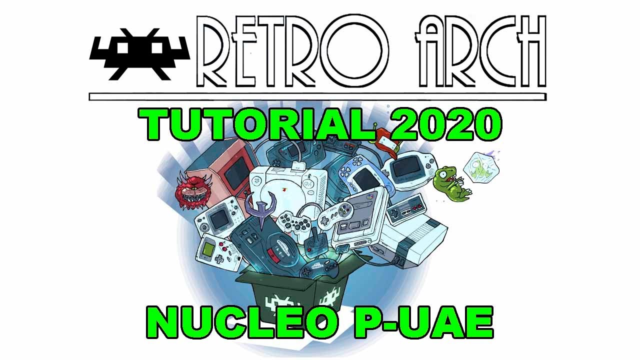 TUTORIAL DE RETROARCH 2020 | Ep 06: Amiga (P-UAE)
