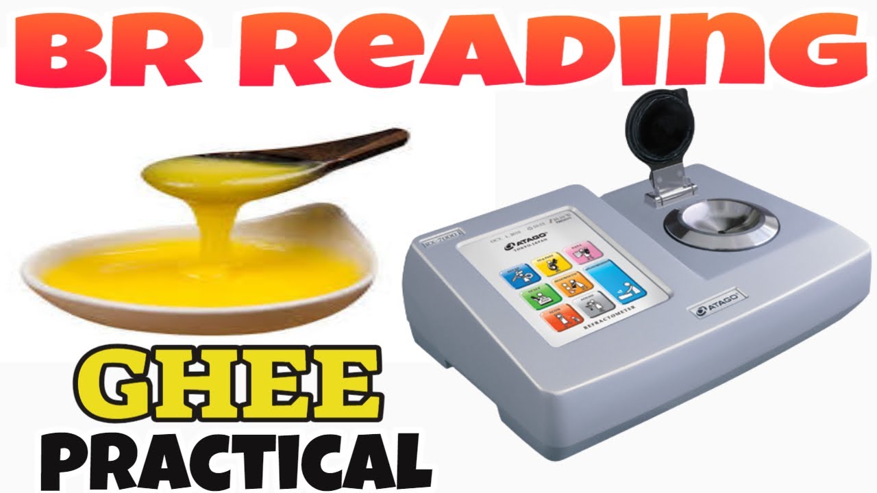घी की BR रीडिंग कैसे निकालते हैं? How to determine the BR reading of ghee?