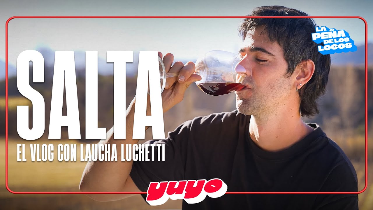 ¿LA MÁS LINDA DEL NORTE? - VLOG x SALTA CON LAUCHA LUCHETTI