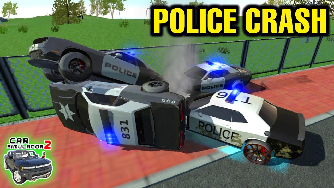 Car Simulator 2 - Police Crash