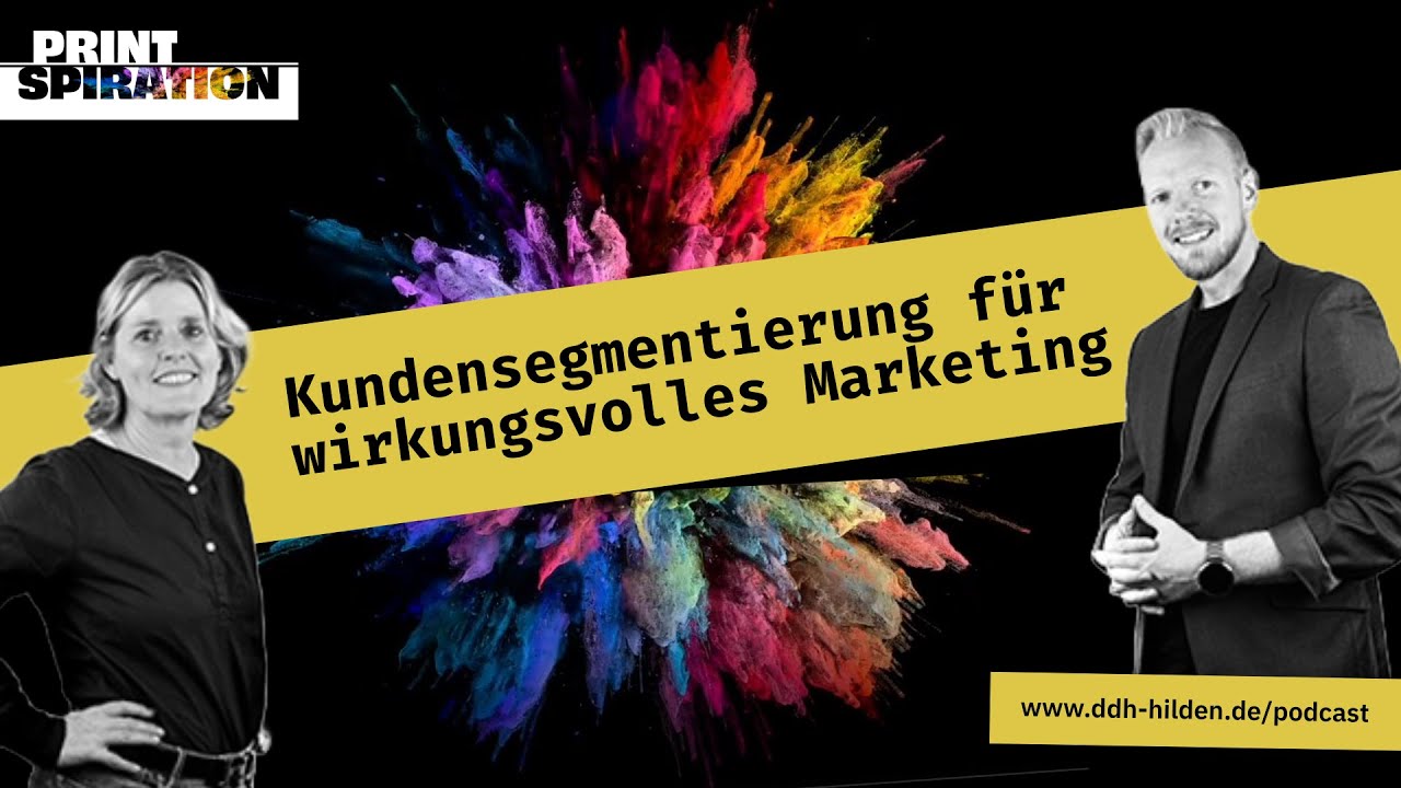Printspiration - Episode 118 - Kundensegmentierung f&uuml;r wirkungsvolles Marketing