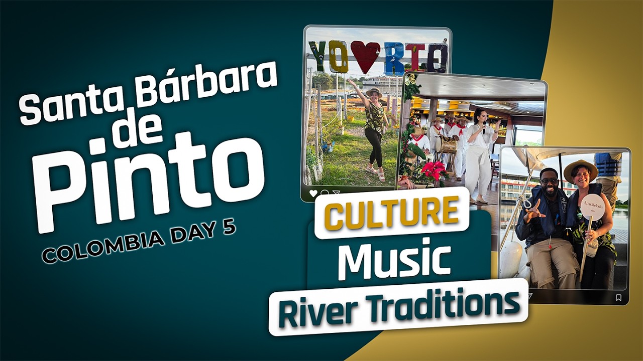 AmaWaterways Magdalena River Cruise – Day 5 | Santa Bárbara de Pinto & Cumbia in Colombia