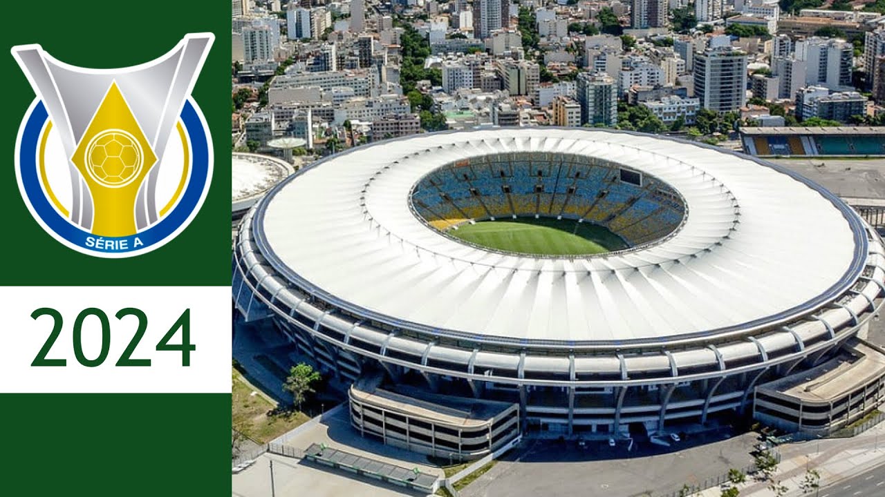 ESTADIOS DEL BRASILEIRAO SERIE A 2024 - BRASIL