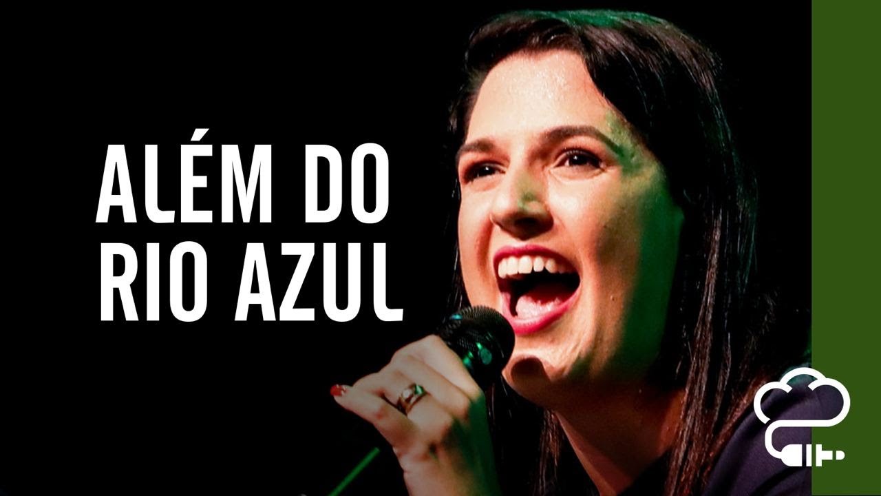 Além do Rio Azul | Música Verbo Sede
