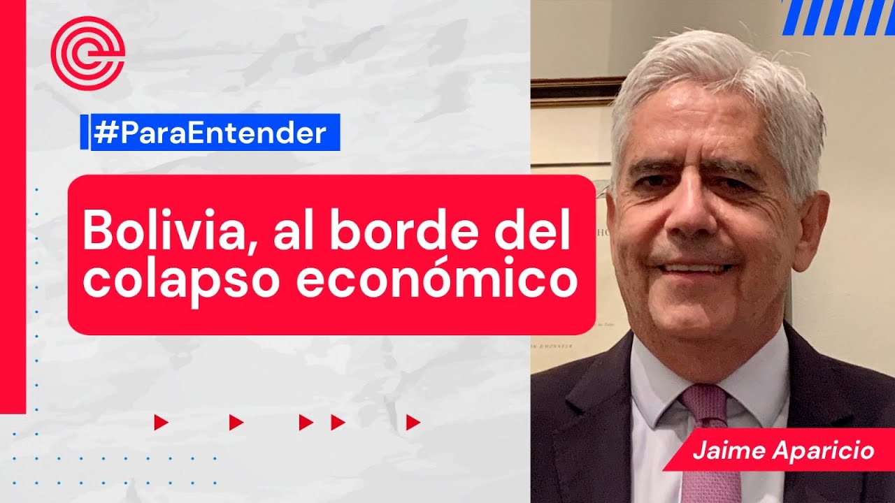 #ParaEntender | Bolivia, al borde del colapso económico