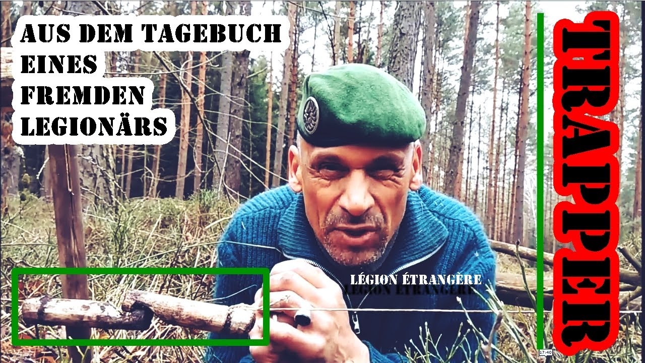Aus dem Tagebuch eines Fremdenlegionärs - Wie die Trapper!