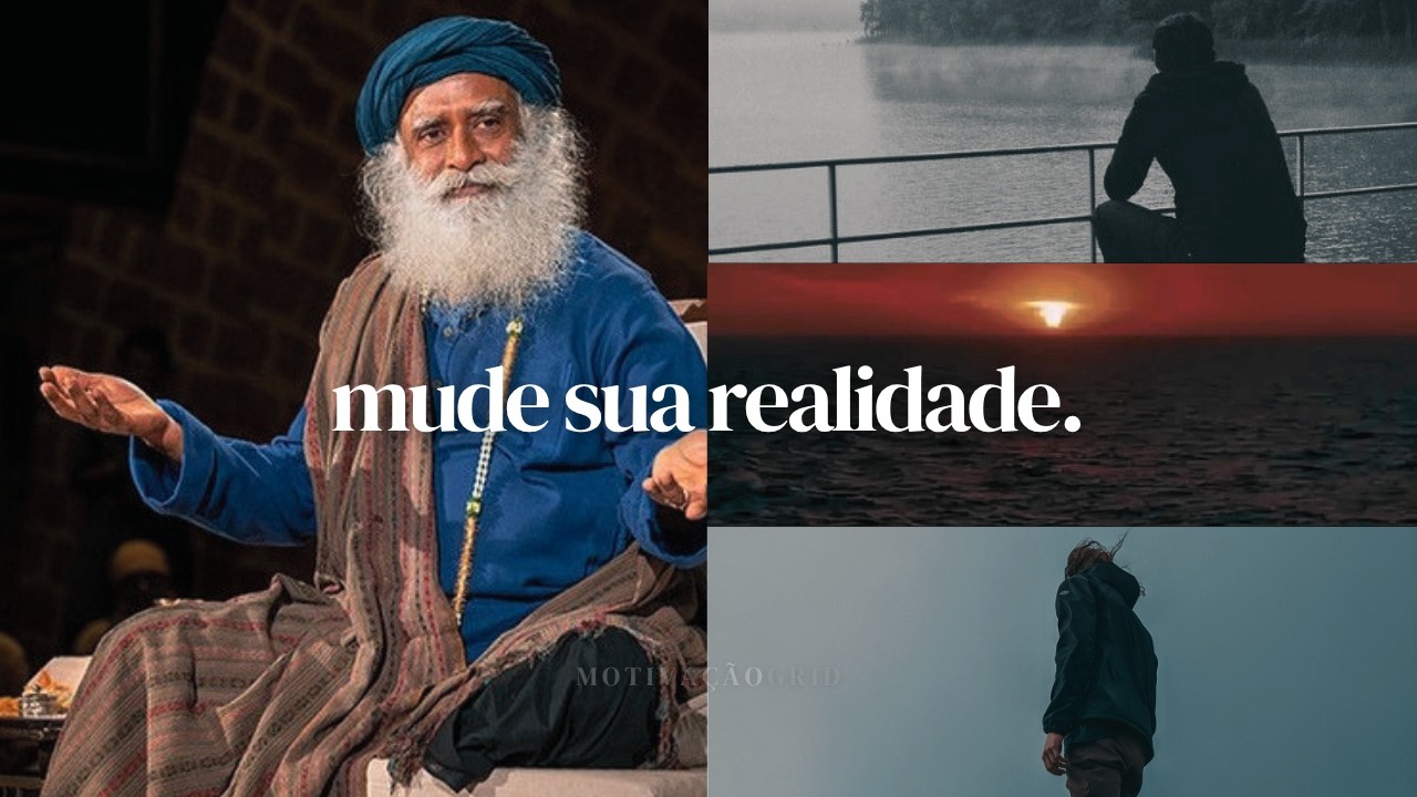 O UNIVERSO SÓ RESPONDE QUANDO VOCÊ SE MOVE | Sadhguru – Reflexão Profunda