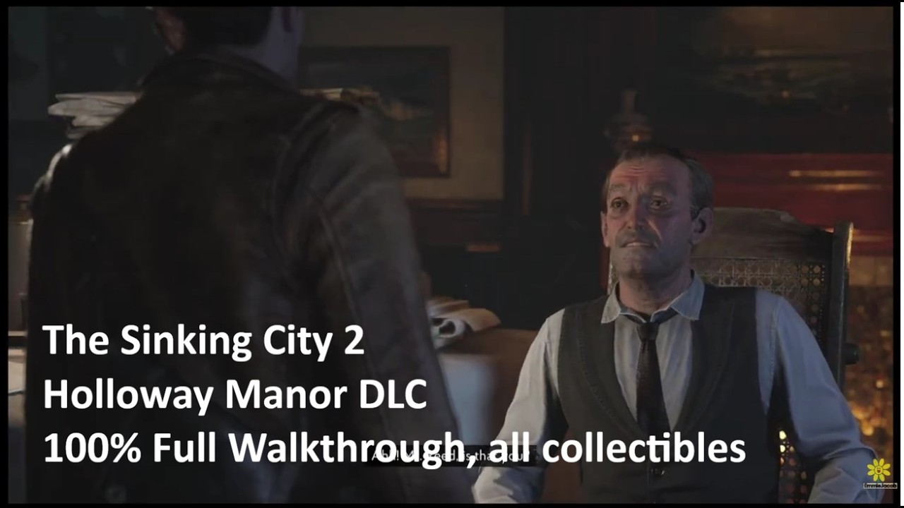 Sinking City 2: Полное прохождение DLC Holloway Manor на 100% с таймкодами