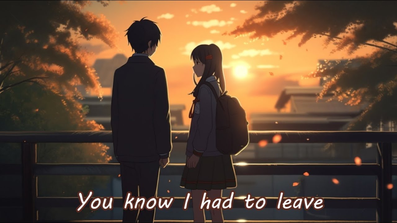 Nightcore - Even though I loved you, you know I had to leave (lyrics) - Ruth B. & Dean Lewis