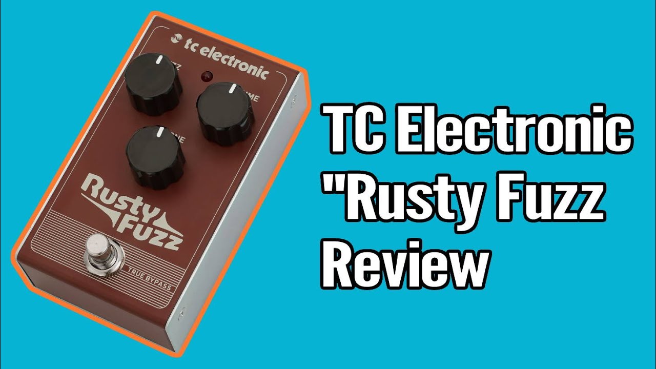 TC Electronic Rusty Fuzz Review