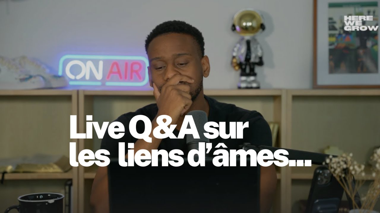 HERE WE GROW | À L'AIDE J'AI UN LIEN D'ÂMES (LIVE Q&A) (E14)