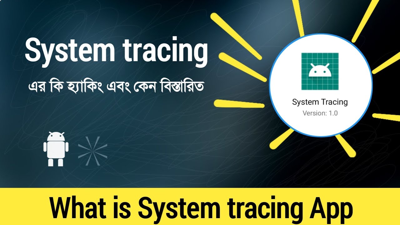 system tracing: what is system tracing in android