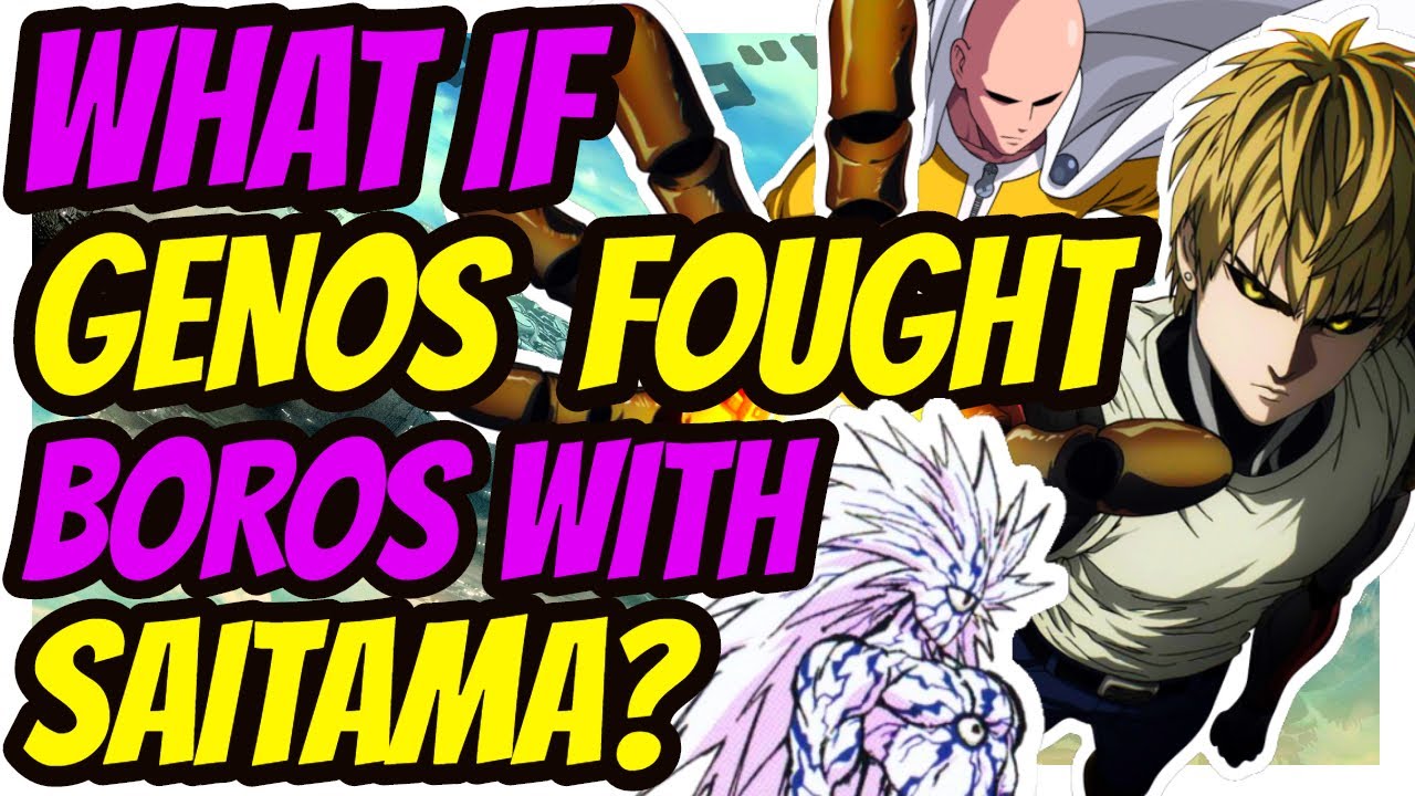 What If GENOS Fought BOROS With SAITAMA?