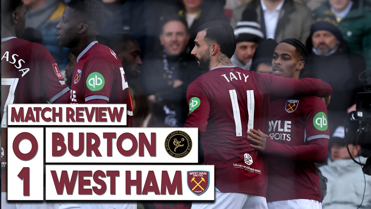 Burton Albion - West Ham Utd Review | Live fan reaction at full time