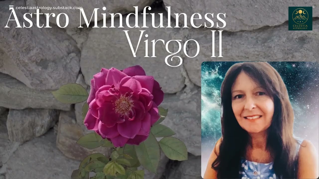 How are you growing? Astro Mindfulness 🌙 Lunar Decan Walk - Virgo II