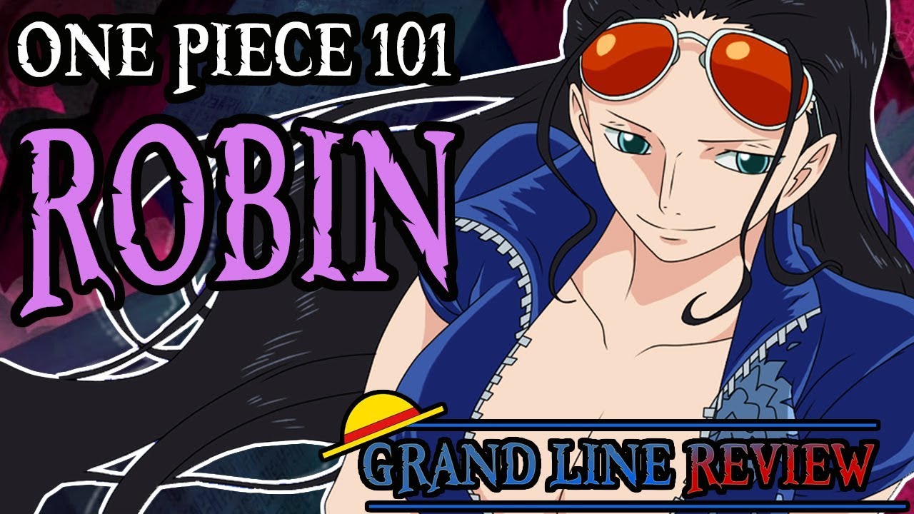 Robin Explained (One Piece 101)