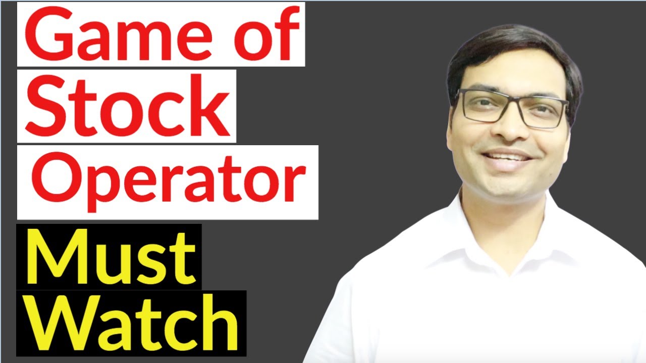 Game of Stock Operator | Stock Operators in India | A Must Watch | Game of Stock Market