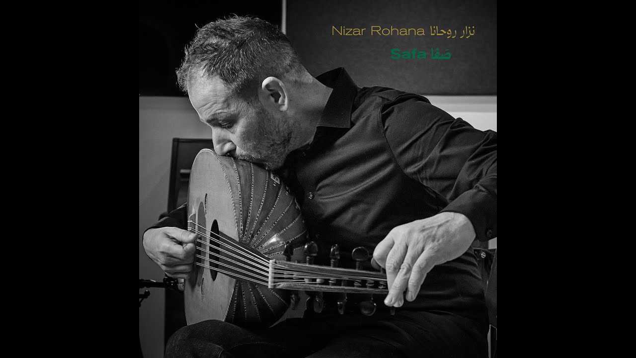 Nizar Rohana - Safa | نزار روحانا - صَفا