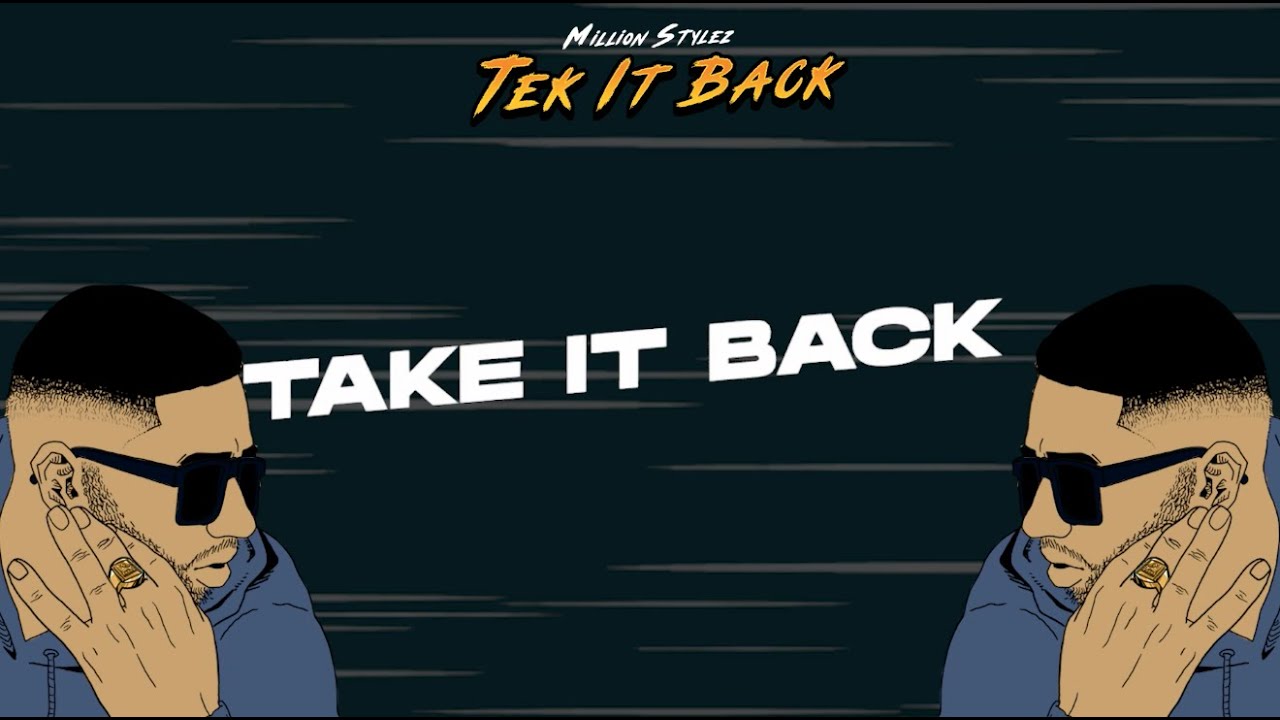 Million Stylez - Tek It Back