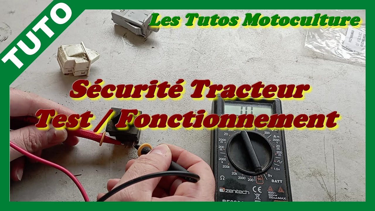 Sécurité tracteur tondeuse , Test et fonctionnement ( ouvert , fermée , double )