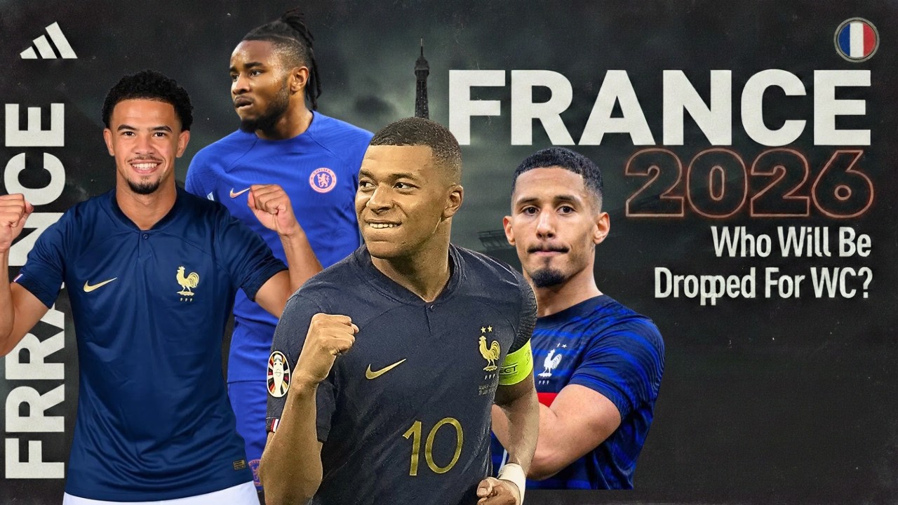 France Final Squad World Cup 2026  - France New Squad