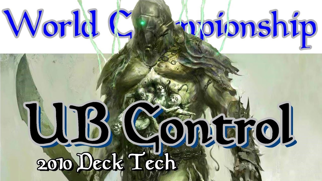 UB Control Deck Tech | 2010 World Champion (Magic: the Gathering)
