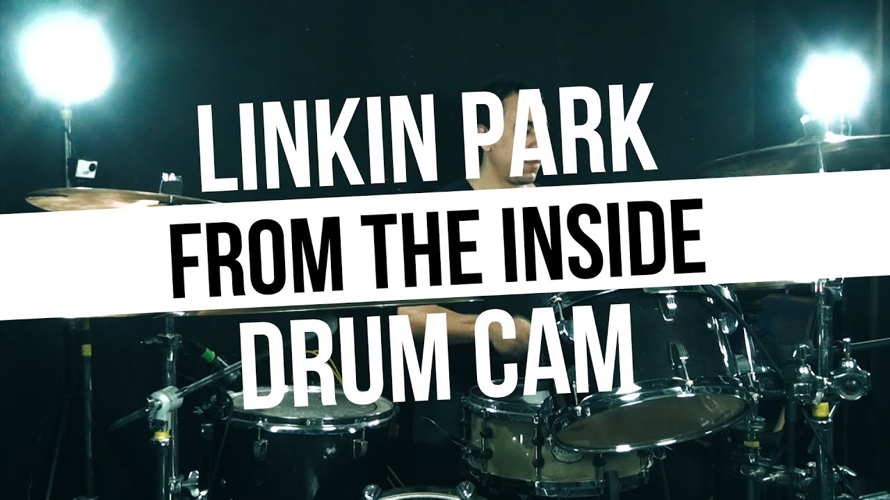 From The Inside - Linkin Park  [DRUM CAM]