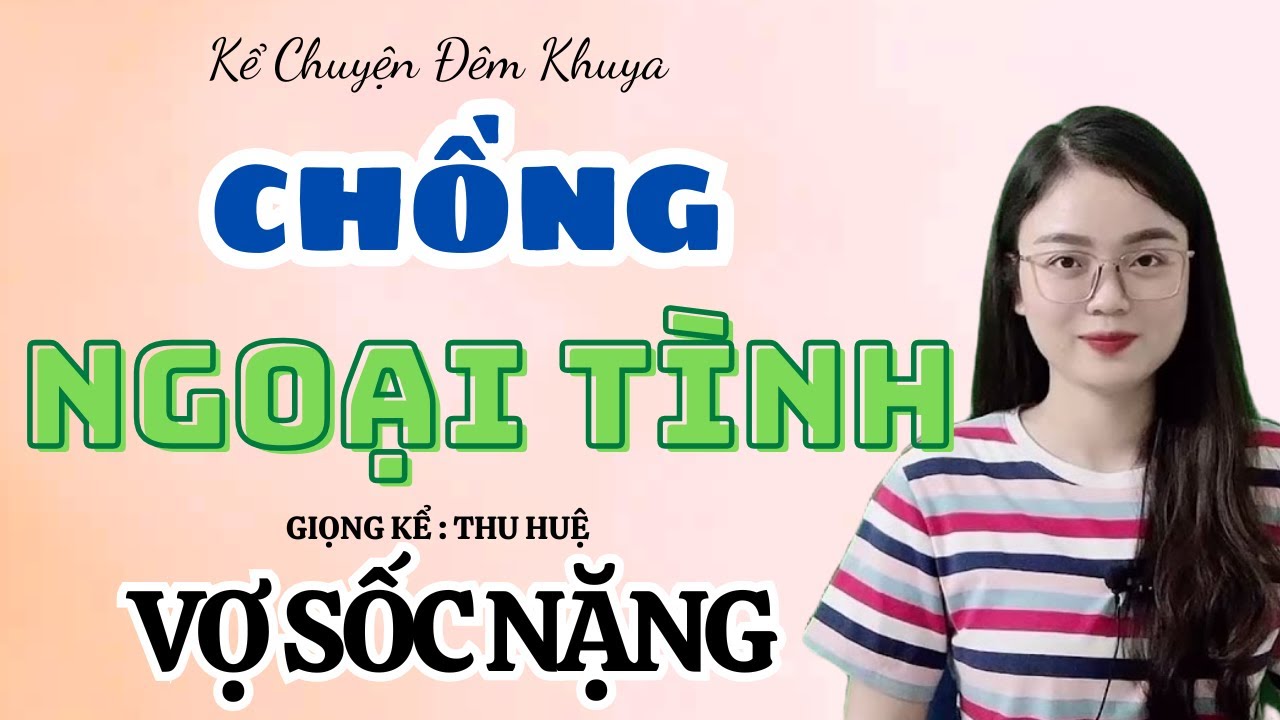 Hôn Nhân Rẽ Lối 💔 Chồng Ngoại Tình Khiến Vợ Sụp Đổ | Truyện Thu Huệ Mới Nhất 2026