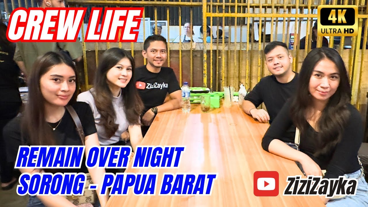 CREW LIFE - RON (Remain Over Night) SORONG PAPUA BARAT || Menikmati seafood khas Timur