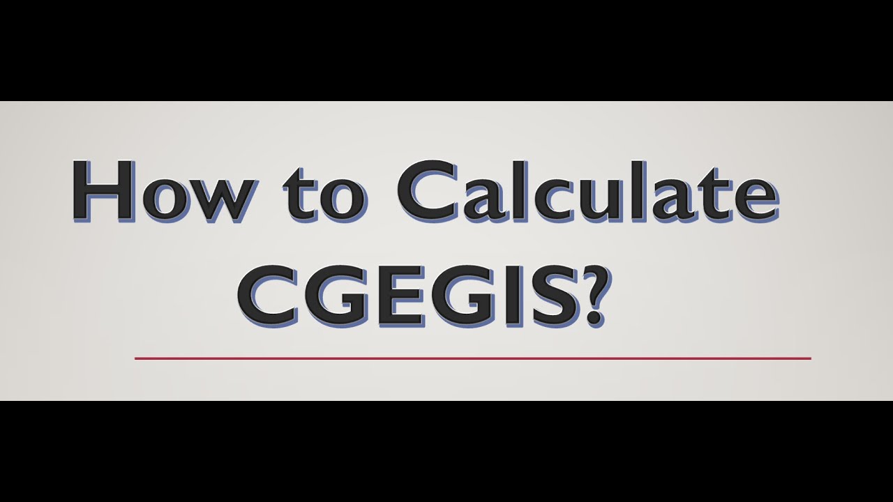 How to Calculate CGEGIS Amount