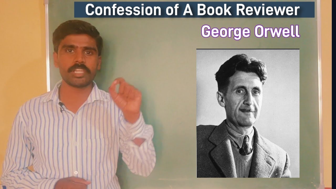 Confession of A Book Reviewer | Confession of A Book Reviewer summary | George Orwell | BU