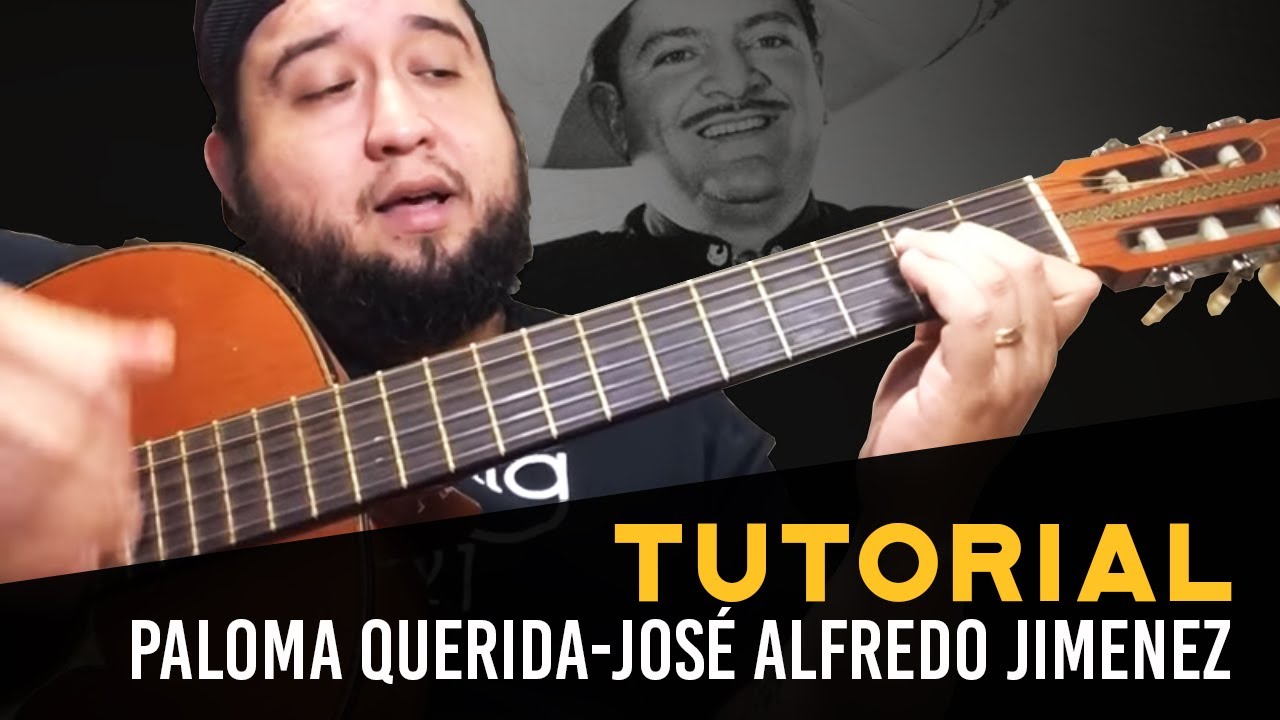 Jose Alfredo Jimenez - Paloma querida (Tutorial)