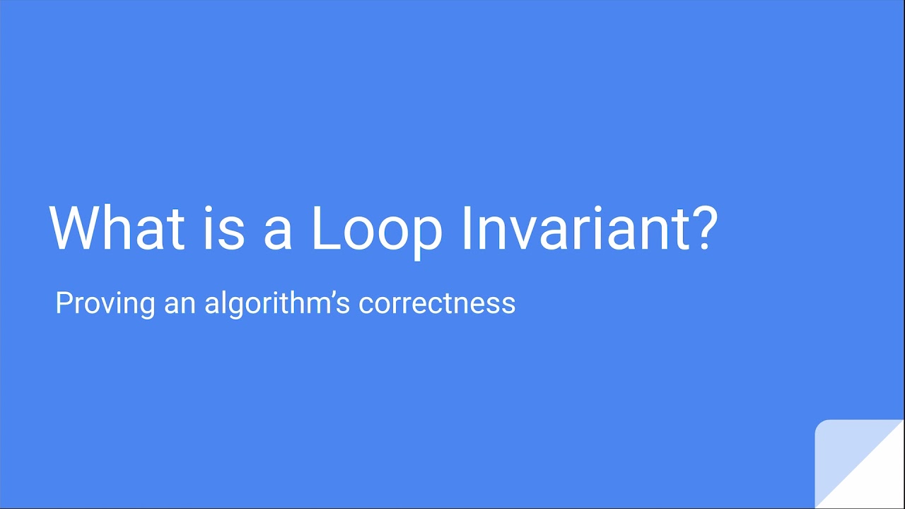 What is a Loop Invariant?