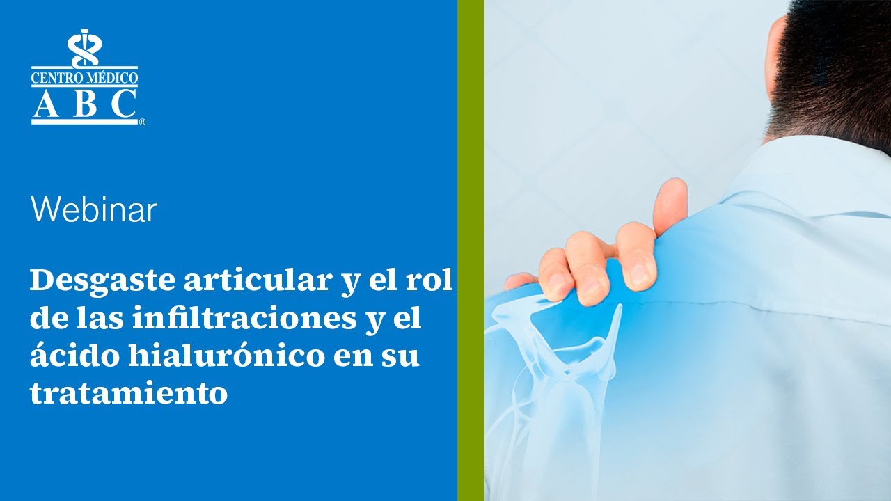 Webinar: desgaste articular y el rol de las infiltraciones y el ácido hialurónico en su tratamiento