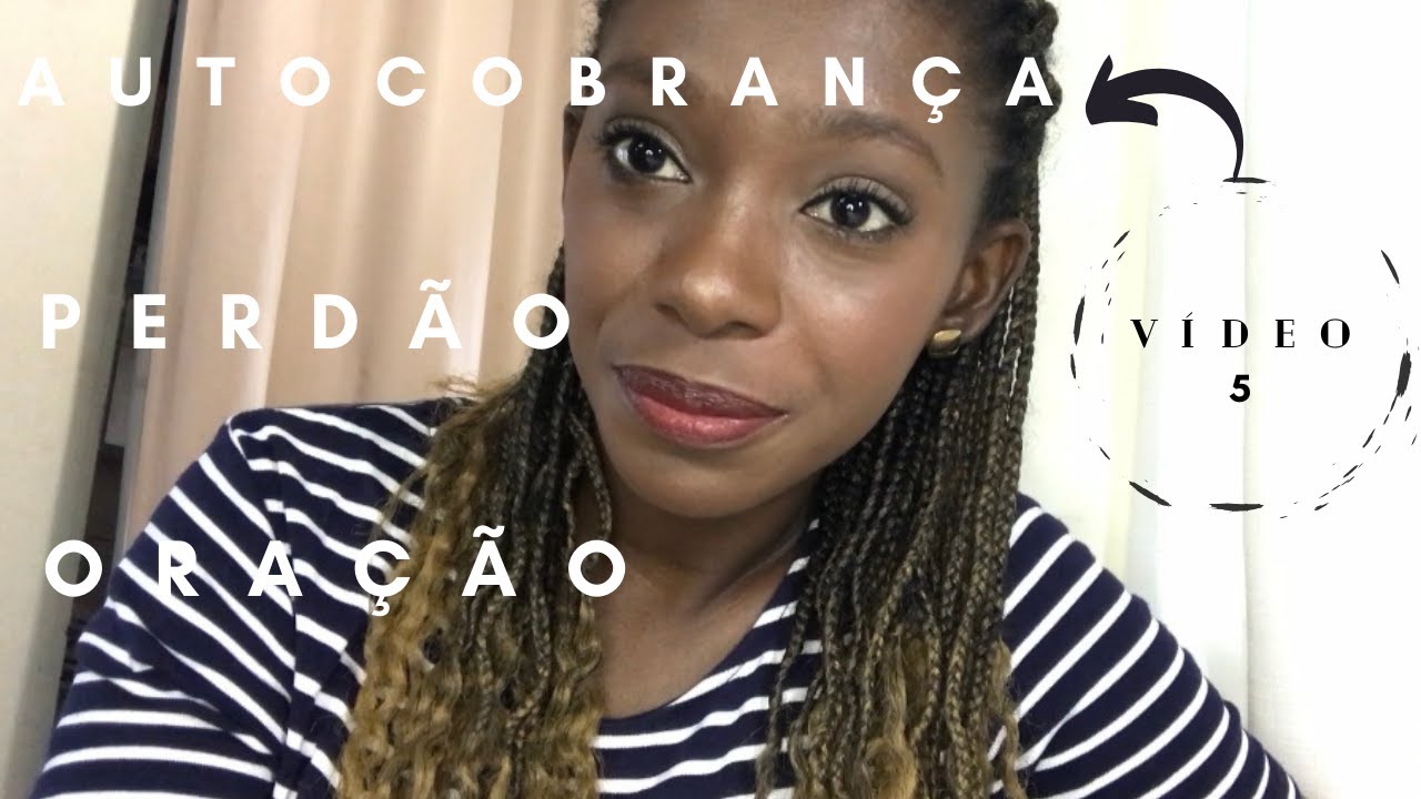 Perdão, Autocobrança, Oração