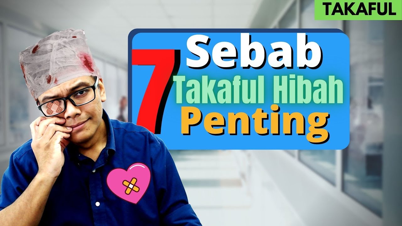 7 sebab TAKAFUL HIBAH penting [Takaful] Bukan nak lawan FARAID