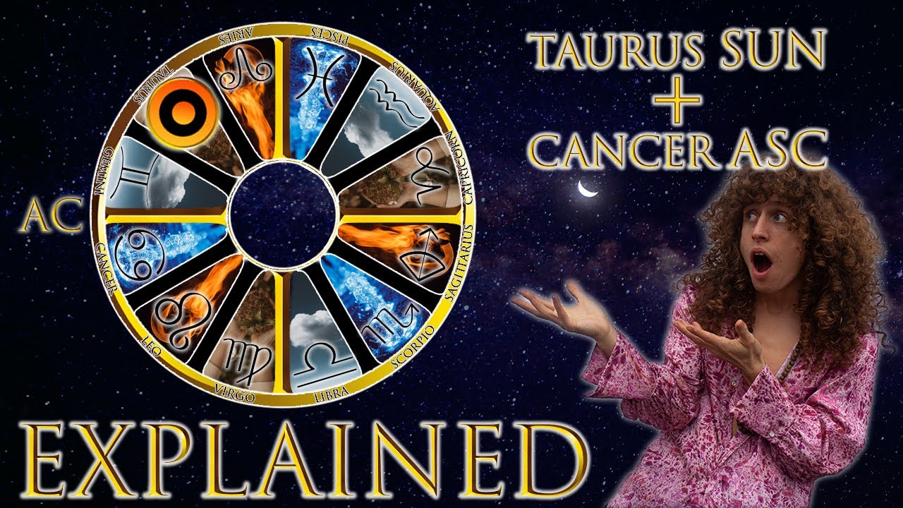Your Astrology Explained: Taurus Sun + Cancer Ascendant | Sun & Ascendant Series
